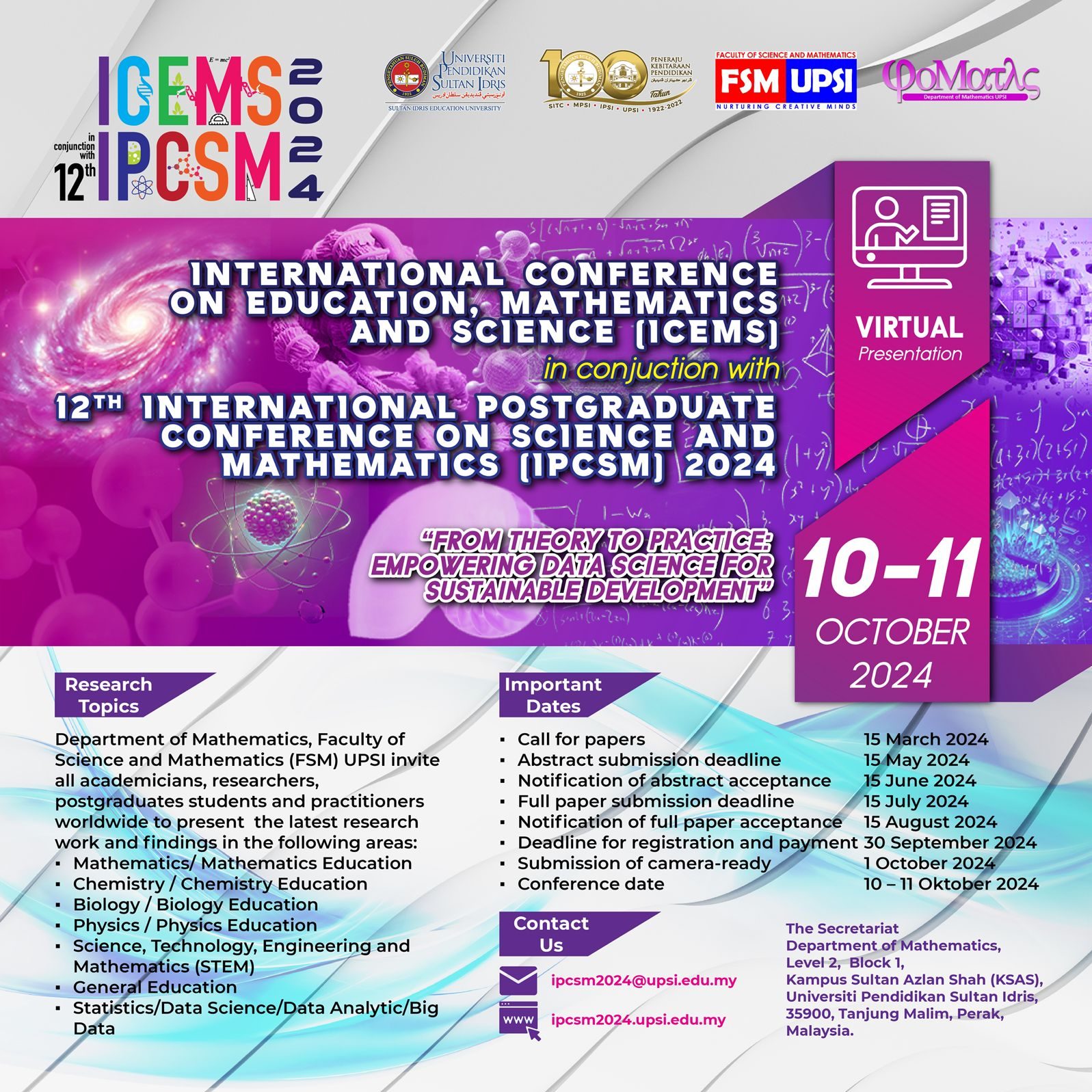 International Conference on Education, Mathematics and Science (ICEMS) in conjunction with 12th International Postgraduate Conference on Science and Mathematics (IPCSM)